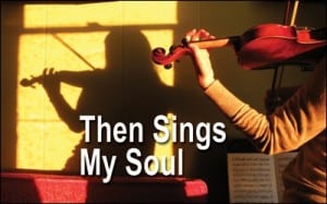 Then Sings My Soul