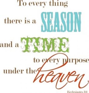 To Every Thing A Season