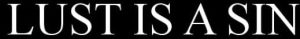 Lust is A Sin